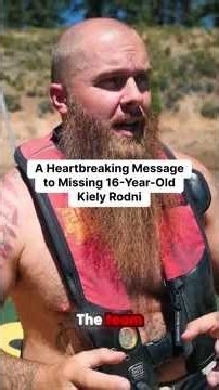 A Heartbreaking Message to Missing 16-Year-Old Kiely Rodni
