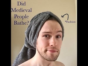 Did Medieval People Bathe?