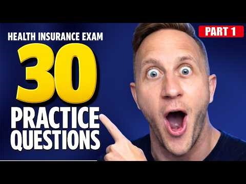Health Insurance Exam Practice Questions (30 MUST-KNOW) — Part 1