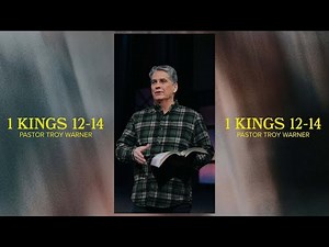 Chapter by Chapter Teaching | 1 Kings 12-14 | Troy Warner
