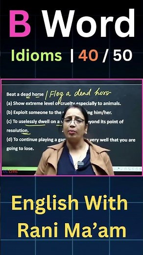 B Word Idioms | 40/50 | English With Rani Ma'am |For All Exams | CGL, CHSL, MTS, CDS, NDA, GD, Steno