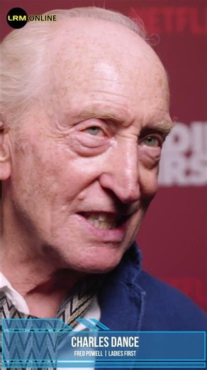 Charles Dance on Which World Most Fun in Ladies First