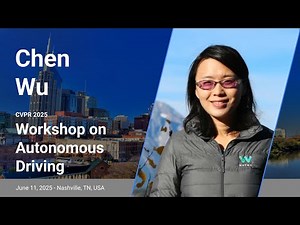 [CVPR'25] Keynote - Chen Wu, Waymo
