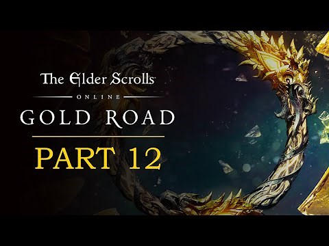Elder Scrolls Online: Gold Road Playthrough | Part 12: Haldain Lumber Camp