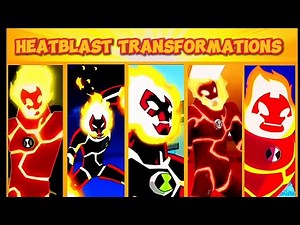 All transformations of Heatblast | Ben 10