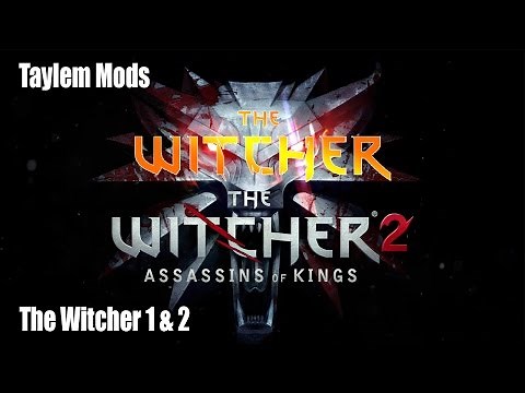 Taylem Mods - How-To Mod The Witcher 1 & 2