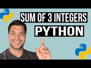 How to calculate Sum of 3 Integers in Python - Beginner Python Tutorial