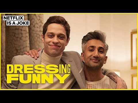 Tan France Gives Pete Davidson a John Mulaney Makeover | Dressing Funny | Netflix is a Joke