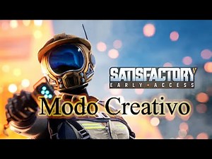 Como colocar modo creativo - Satisfactory (Video Obsoleto) [Satisfactory]