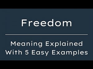 What Does Freedom Mean? Freedom Meaning in English With 5 Example Sentences