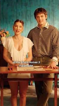 Millie Bobby Brown and Louis Partridge crack the case of the Enola Holmes 3 trailer drop date