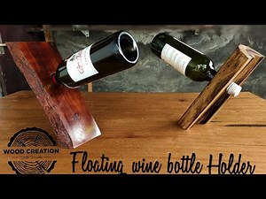 Tutorial How to make a floating wine bottle Holder from wood