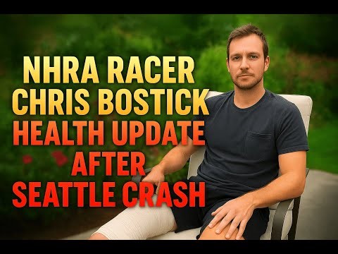 NHRA Pro Stock Motorcycle Racer Chris Bostick Shares Health Update After Seattle Crash!