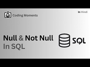 #16|| Not Null Constraint in SQL in Hindi|| What is Null || Not Null in SQL