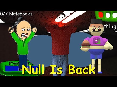 Null Is Back - Baldi's Basics Mod