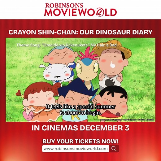 Get ready for a dino-sized adventure with Shin chan! CRAYON SHIN-CHAN: OUR DINOSAUR DIARY is coming to Robinsons Movieworld EXCLUSIVELY this December 3! Buy your tickets now at https://bit.ly/CrayonShinChanOurDinosaurDiaryAtRMW 🦖 #BetterOnTheBigScreenAtRMW #RMovieworld #RobinsonsMalls #OurFavoritePlace #RMWExclusive | Robinsons Movieworld