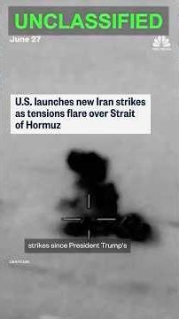 U.S. launches new Iran strikes as tensions flare over Strait of Hormuz