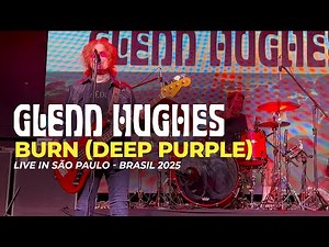 GLENN HUGHES | Burn (Deep Purple) | Live in São Paulo 2025 | 4K Video | #glennhughes #thevoiceofrock