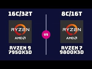 AMD Ryzen 9 7950X3D vs Ryzen 7 9800X3D – CPU Comparison