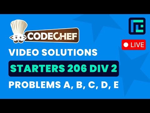 CodeChef Starters 206 | Video Solutions - A to F(Div 1 E) | by Abhinav | TLE Eliminator