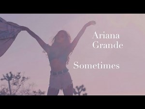 Ariana Grande - Sometimes (Lyrics)