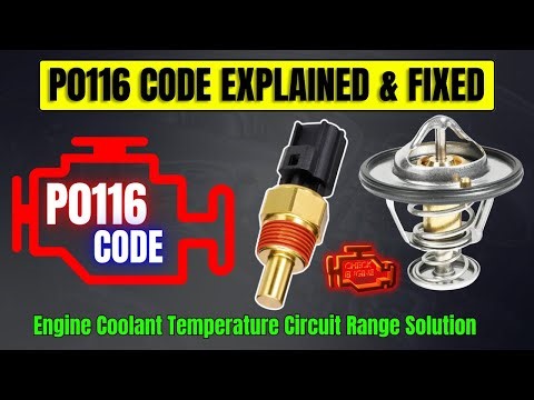 P0116 Code Explained & Fixed | Engine Coolant Temperature Circuit Range Solution ||