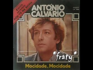 António Calvário - Mocidade, mocidade