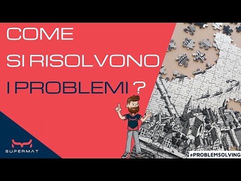 Problem Solving {spiegato semplice}: dal Problema alla Soluzione!