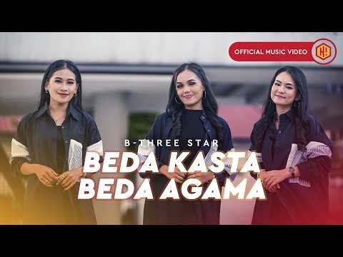 B-Three Star - Beda Kasta Beda Agama (Official Music Video)