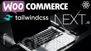 Advanced NextJS WooCommerce REST API, TailwindCSS - Part-2