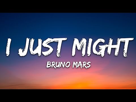 Bruno Mars - I Just Might (Lyrics)