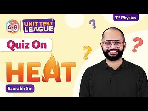 Heat NCERT Class 7 Science Chapter 4 - Unit Test | Heat Full Chapter Test | BYJU'S - Class 7