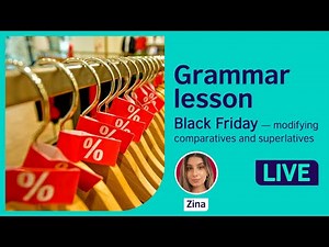 Grammar Lesson: Modifying comparatives and superlatives