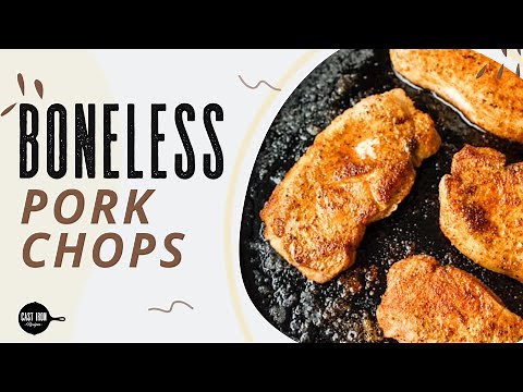 Pan Seared Boneless Pork Chops Recipe in Cast Iron Skillet