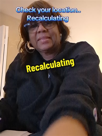 Check your navigation system, it may be time to Recalculate. Comment 100 if it's time to chart a new course #100 #reposition #location #offcourse #lockin