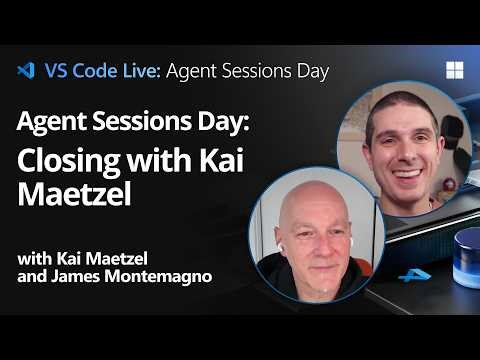 Agent Sessions Day — Closing with Kai Maetzel