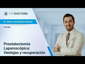 Laparoscopic Prostatectomy: Advantages and Recovery