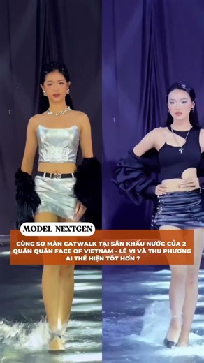 Cùng so màn catwalk tại sân khấu nước của 2 quán quân Lê Vi và Thu Phương #bybacademy #modelnextgen