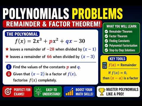 Polynomial Problems - Remainder & Factor Theorems