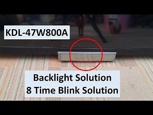 Sony Bravia KDL-47W800A: How to Fix 8 Blinks Red LED Error