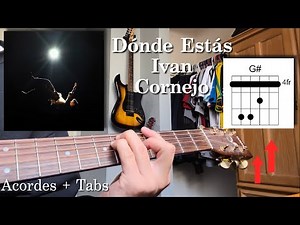 Dónde Estás - Ivan Cornejo - Tutorial - Acordes - Guitarra