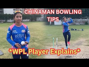 Vlog 45 || WPL (Mumbai Indians) player explains chinaman bowling tips of left arm wrist spin