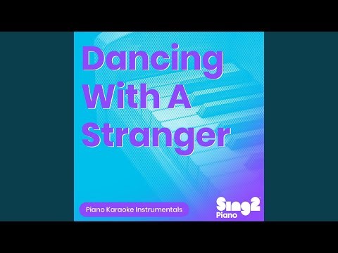 Dancing With A Stranger (Originally Performed by Sam Smith & Normani)