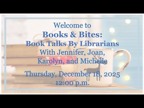 Books & Bites: Book Talks By Librarians - December 2025