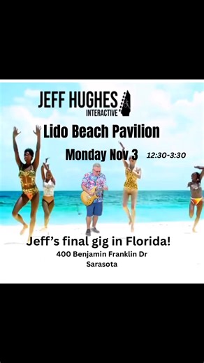 mi solo Lido Key Beach, Monday Nov 3rd from 12:30-3:30 My Last Gig in Florida! | Jeff Hughes