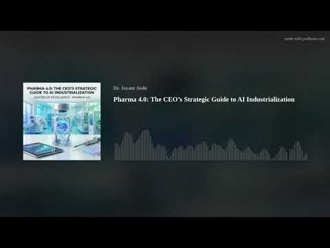 Pharma 4.0: The CEO’s Strategic Guide to AI Industrialization