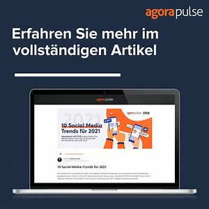 Mit unseren Top 10 Social-Media-Trends für 2021 können Sie im neuen Jahr so richtig durchstarten. Hier geht es direkt zu unserem Artikel https://www.agorapulse.com/de/blog/social-media-trends-2021 | Agorapulse