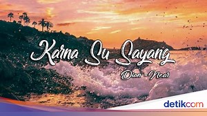 Lirik Lagu Karna Su Sayang Lengkap beserta Terjemahan dan Versi Terbarunya