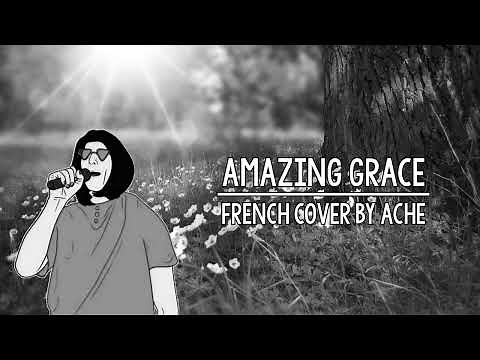 Amazing Grace (Version française) / Amazing Grace French Cover