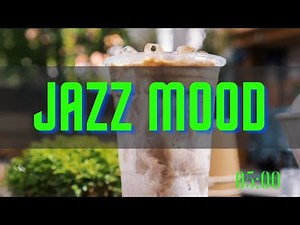 5 Minutes Happy Jazz Mood | Sweet Jazz Instrumental